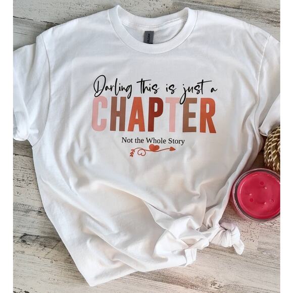 Darling This is Just a Chapter… Women's White Large T-Shirt - Picture 1 of 6